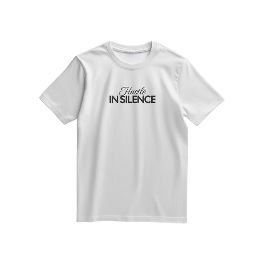 "Hustle In Silence" T-shirt