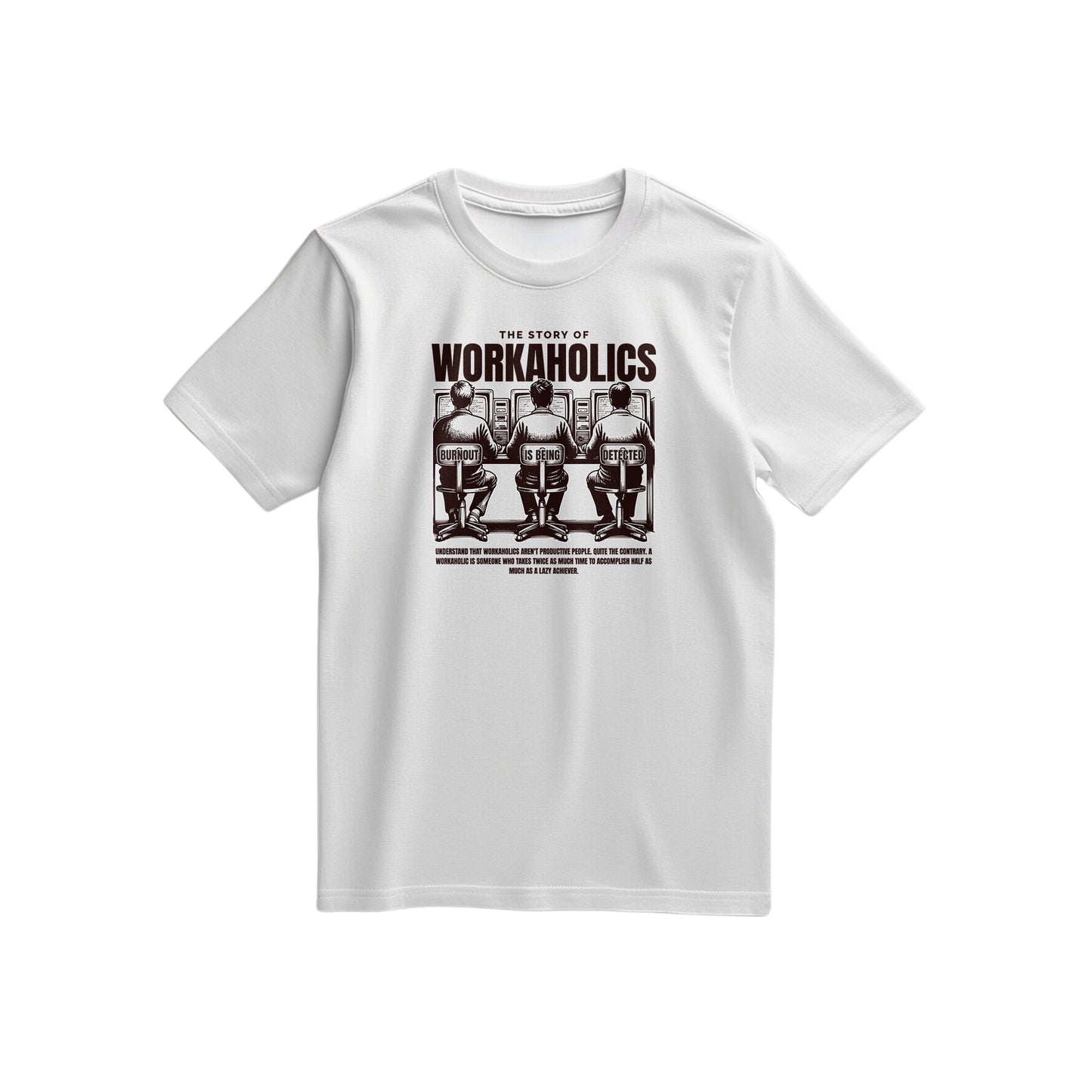 "Workaholics" T-shirt